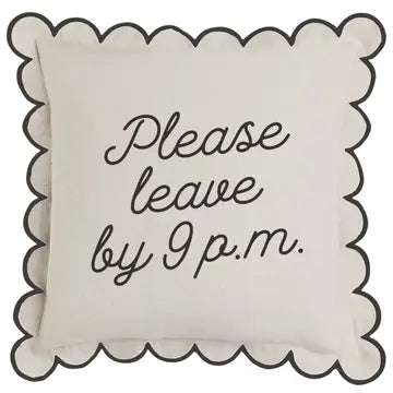 Please Leave By 9 Pillow