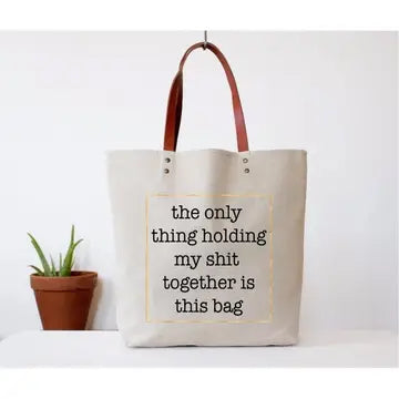 Holding My Sh*t Together Tote Bag