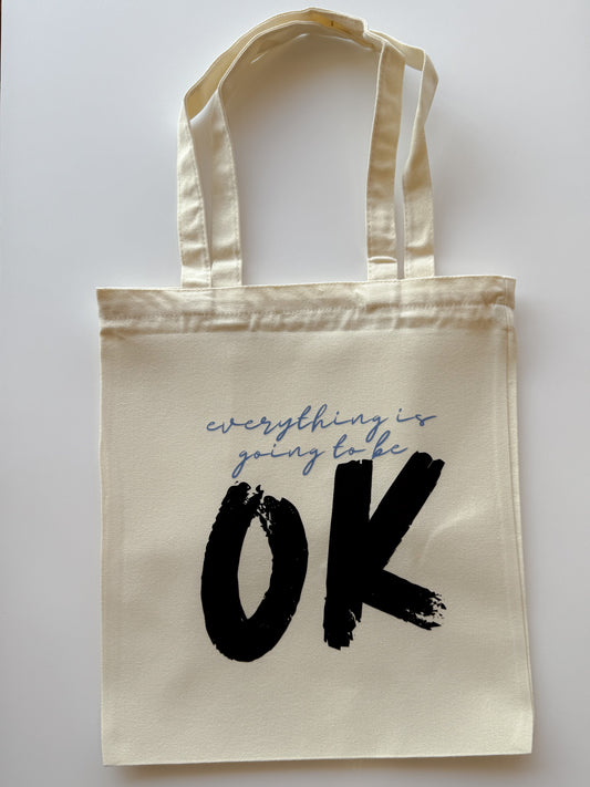 Everything is going to be OK-Canvas Tote