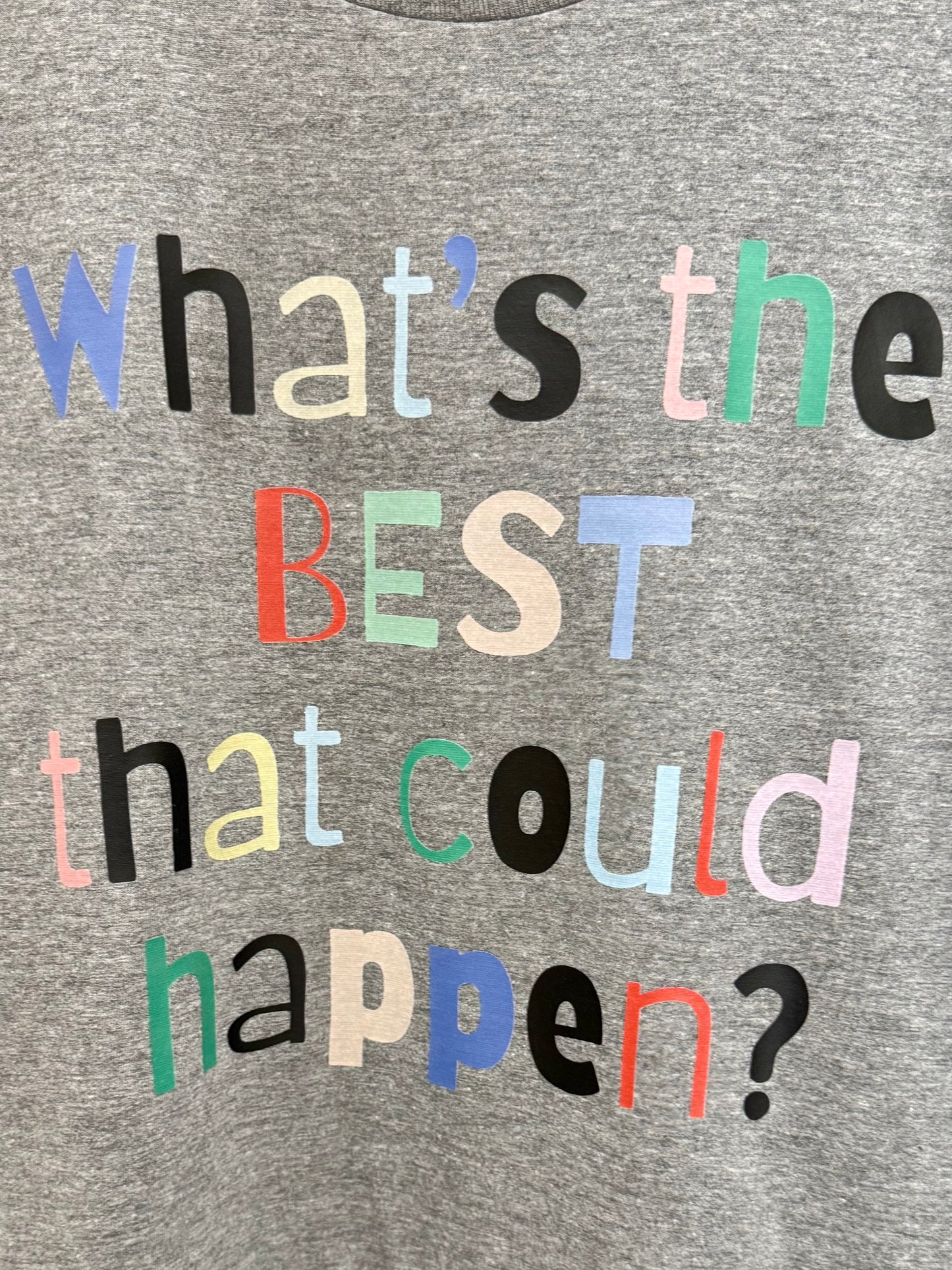 What's The Best That Could Happen Tee